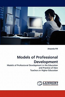 Models of Professional Development by Amanda Pill