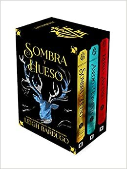 Trilogía Sombra y Hueso by Leigh Bardugo, Carlos Loscertales