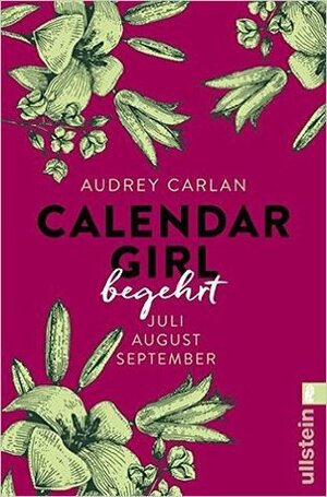 Calendar Girl - Begehrt: Juli/August/September (Calendar Girl Quartal, Band 3 by Friederike Ails, Christiane Sipeer, Audrey Carlan