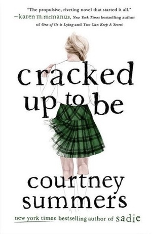Cracked Up to Be by Courtney Summers