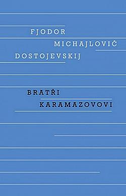 Bratři Karamazovovi by Fyodor Dostoevsky