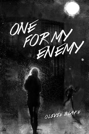 One for My Enemy: A Novel by Olivie Blake