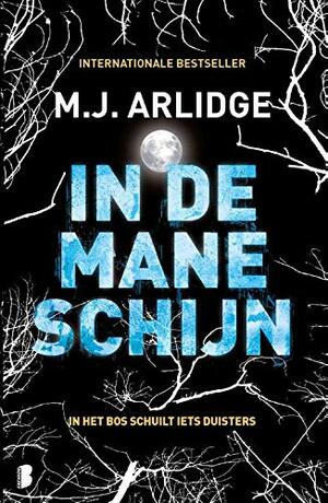 In de maneschijn by M.J. Arlidge