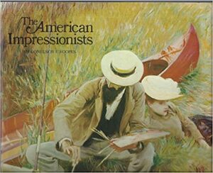 The American impressionists by Donelson F. Hoopes