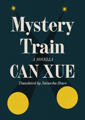 Mystery Train by Can Xue