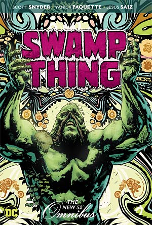 Swamp Thing: The New 52 Omnibus by Scott Snyder, Charles Soule