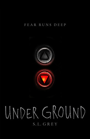 Under Ground by S.L. Grey