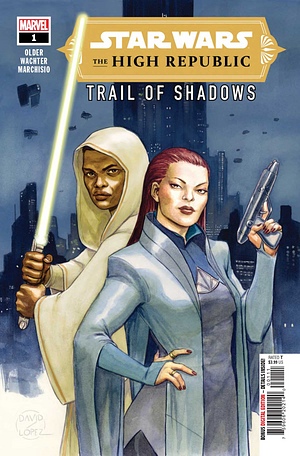 Star Wars: The High Republic - Trail of Shadows #1 by Daniel José Older