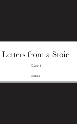 Letters from a Stoic by Lucius Annaeus Seneca