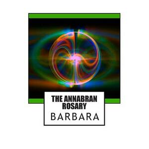 The Annabran Rosary by Barbara