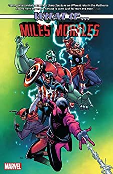 What If… Miles Morales by Yehudi Mercado, Cody Ziglar, John Ridley, Anthony Piper