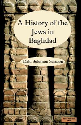 The History of the Jews in Baghdad by David Sassoon