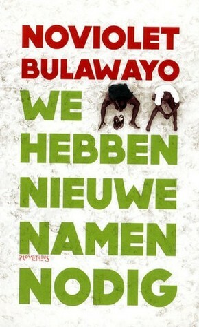 We hebben nieuwe namen nodig by NoViolet Bulawayo
