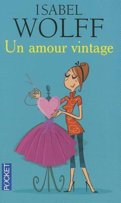 Un Amour Vintage by Isabel Wolff, Denyse Beaulieu