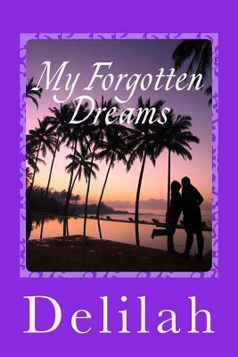My Forgotten Dreams by Delilah