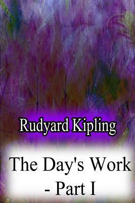 The Day's Work - Part I by Rudyard Kipling