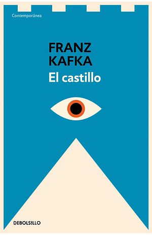 El castillo by Franz Kafka