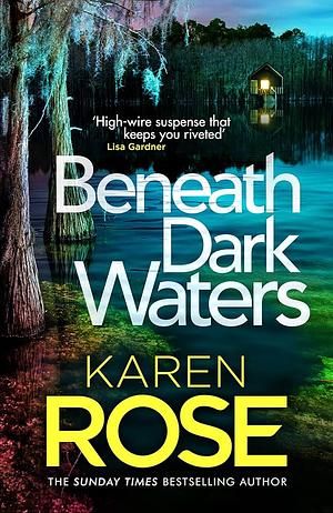 Beneath Dark Waters by Karen Rose