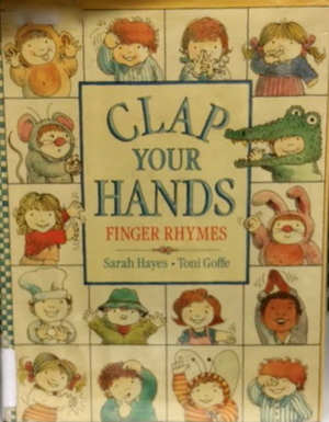 Clap Your Hands by Sarah Hayes, Toni Goffe