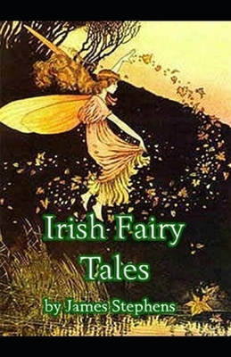 Irish Fairy Tales Illustrated by James Stephens