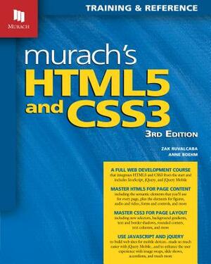 Murach's HTML5 and CSS3: Training and Reference by Anne Boehm, Zak Ruvalcaba