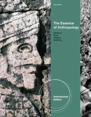 The Essence of Anthropology. by William a. Haviland