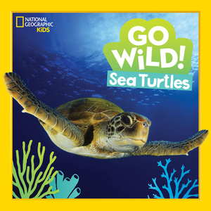 Go Wild! Sea Turtles by Jill Esbaum