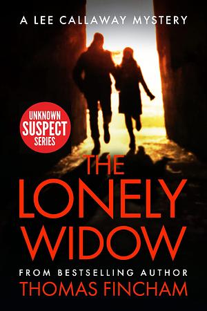The Lonely Widow: A Murder Mystery by Thomas Fincham, Thomas Fincham