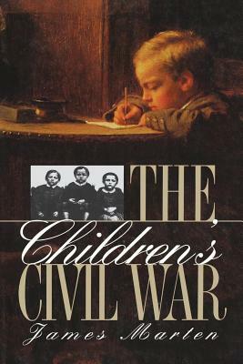 Children's Civil War by James Marten