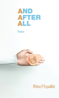 And after All: Poems by Rhina P. Espaillat