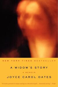 A Widow's Story by Joyce Carol Oates