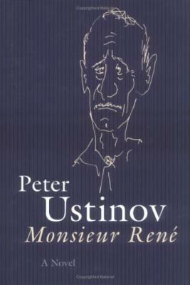 Monsieur Rene by Peter Ustinov