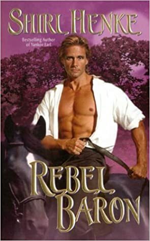 Rebel Baron by Shirl Henke