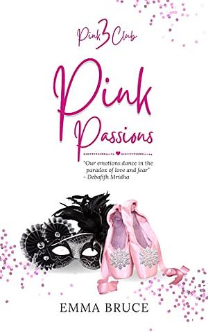 Pink Passions by Emma Bruce