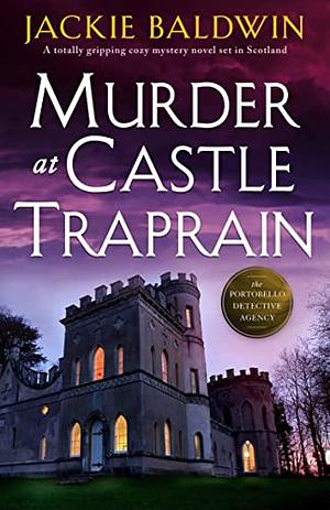 Murder at Castle Traprain by Jackie Baldwin