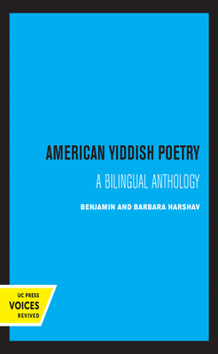 American Yiddish Poetry: A Bilingual Anthology by Barbara Harshav, Benjamin Harshav