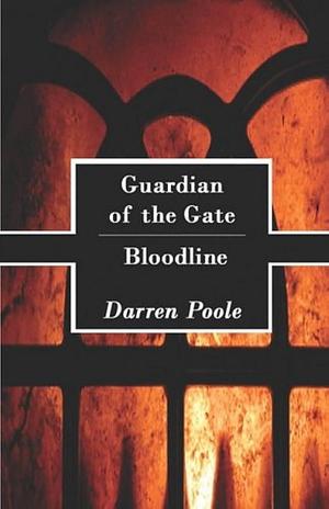 Guardian of the Gate: Bloodline by Darren Poole