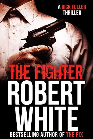 The Fighter by Robert White, Robert White