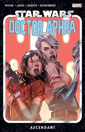 Star Wars: Doctor Aphra Vol. 6: Ascendant by Alyssa Wong, Minkyu Jung