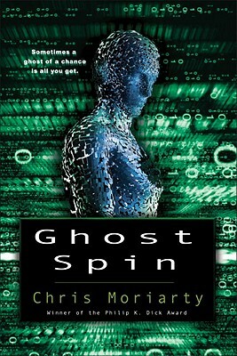 Ghost Spin by Chris Moriarty