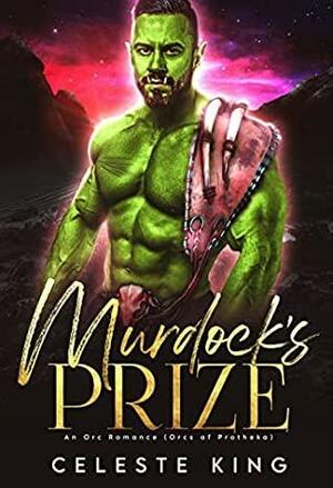 Murdock's Prize by Celeste King