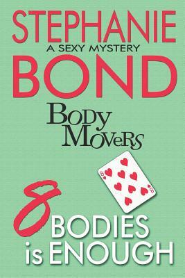 8 Bodies Is Enough by Stephanie Bond