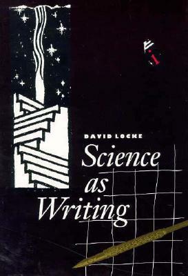 Science as Writing by David Locke