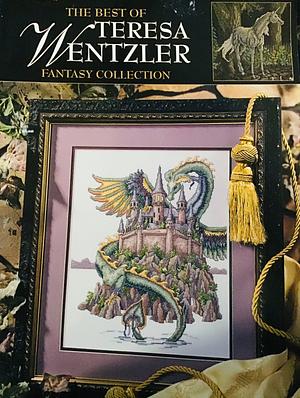 The Best of Teresa Wentzler: Fantasy Collection by Teresa Wentzler