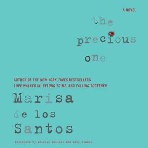 The Precious One by Marisa De Los Santos