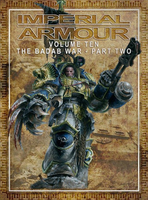 Imperial Armour Volume 10: The Badab War - Part Two by Alan Bligh