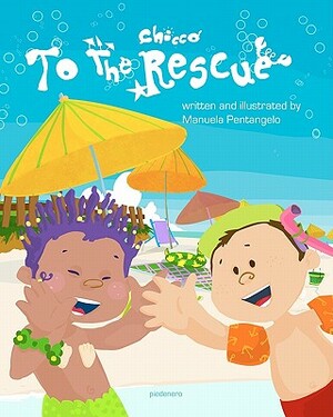 To the rescue: Chicco Adventures by Manuela Pentangelo