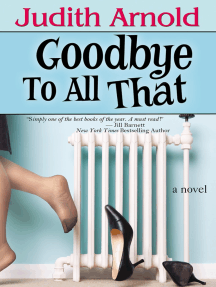 Goodbye To All That by Judith Arnold