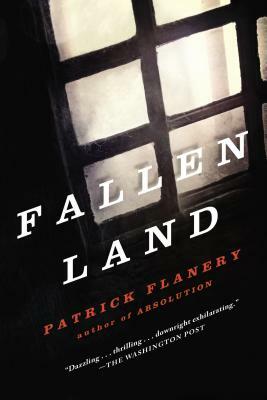 Fallen Land by Patrick Flanery