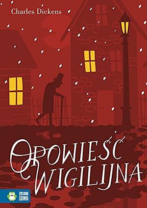 Opowieść wigilijna by Charles Dickens